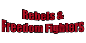 Rebels/Freedom Fighters